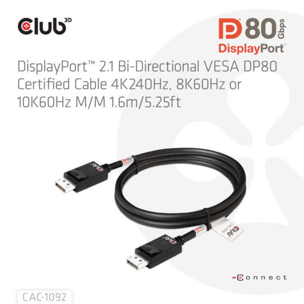 CLUB3D DisplayPort™ 2.1 Bi-Directional VESA DP80 Gecertificeerde kabel 4K240Hz, 8K60Hz or 10K60Hz M/M 1.6m/ Next-Gen Gami - Afbeelding 3